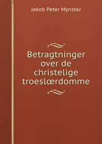 Betragtninger over de christelige troesl?rdomme