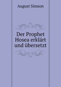 Der Prophet Hosea erklart und ubersetzt