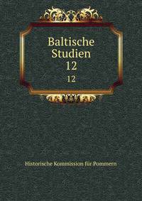 Baltische Studien. 12
