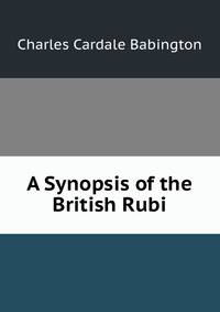 A Synopsis of the British Rubi