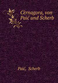 Cernagora, von Paic und Scherb