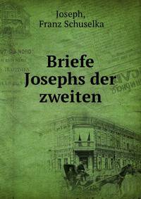 Briefe Josephs der zweiten
