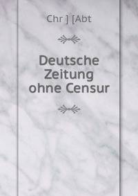 Deutsche Zeitung ohne Censur