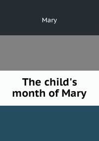 The child's month of Mary