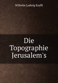 Die Topographie Jerusalem's