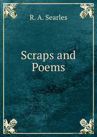 Scraps and Poems