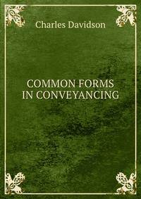 COMMON FORMS IN CONVEYANCING