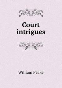 Court intrigues