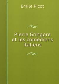 Pierre Gringore et les comediens italiens