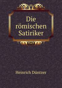 Die romischen Satiriker
