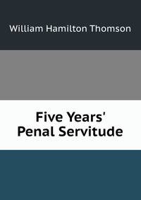 Five Years' Penal Servitude
