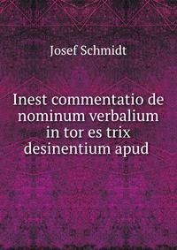 Inest commentatio de nominum verbalium in tor es trix desinentium apud .