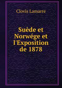 Su?de et Norw?ge et l'Exposition de 1878
