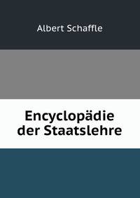 Encyclopadie der Staatslehre