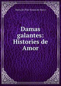 Damas galantes: Histories de Amor