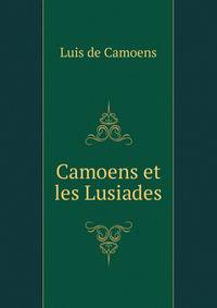 Camoens et les Lusiades