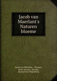 Jacob van Maerlant's Naturen bloeme