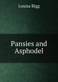 Pansies and Asphodel