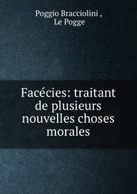 Facecies: traitant de plusieurs nouvelles choses morales