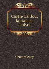 Chien-Caillou: fantaisies d'hiver