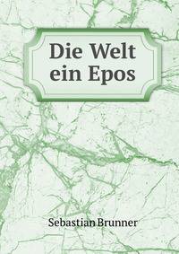 Die Welt ein Epos