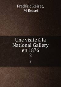 Une visite la National Gallery en 1876. 2