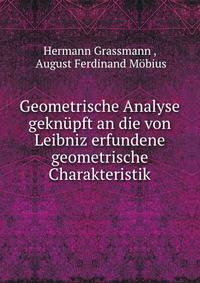 Geometrische Analyse geknupft an die von Leibniz erfundene geometrische Charakteristik.