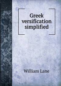 Greek versification simplified