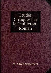 Etudes Critiques sur le Feuilleton-Roman