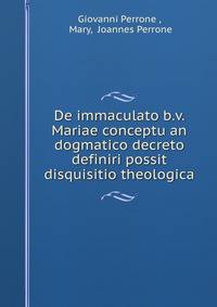 De immaculato b.v. Mariae conceptu an dogmatico decreto definiri possit disquisitio theologica