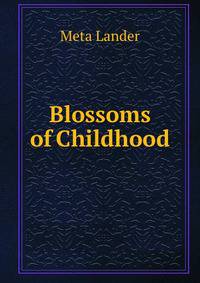 Blossoms of Childhood