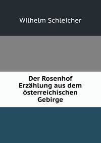 Der Rosenhof Erzahlung aus dem osterreichischen Gebirge.