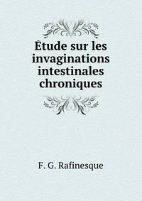 Etude sur les invaginations intestinales chroniques