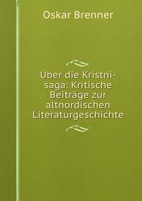 Uber die Kristni-saga: Kritische Beitrage zur altnordischen Literaturgeschichte
