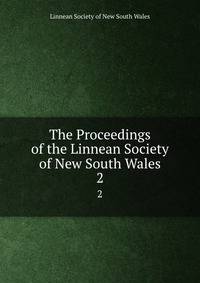 The Proceedings of the Linnean Society of New South Wales. 2