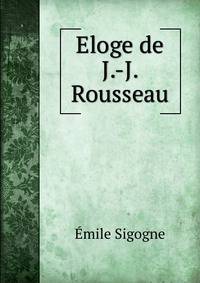 Eloge de J.-J. Rousseau