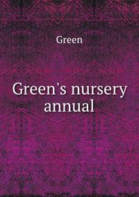 Green's nursery annual