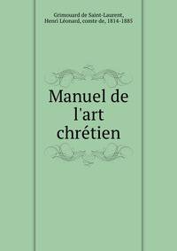 Manuel de l'art chre?tien