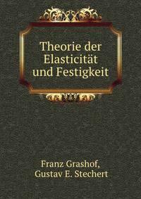 Theorie der Elasticitat und Festigkeit