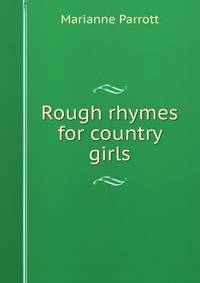 Rough rhymes for country girls