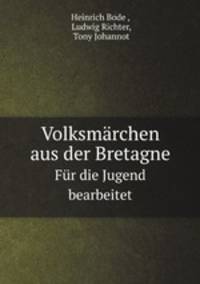 Volksmrchen aus der Bretagne. Fr die Jugend bearbeitet