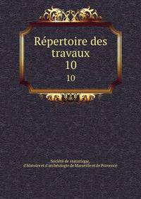 Repertoire des travaux. 10