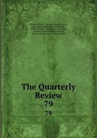 The Quarterly Review. 79