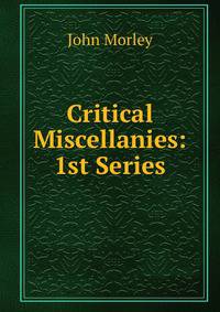Critical Miscellanies: 1st Series