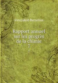 Rapport annuel sur les progrs de la chimie. 7