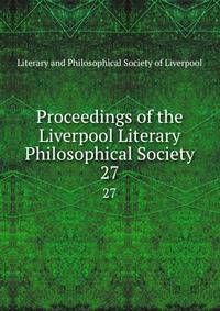 Proceedings of the Liverpool Literary &amp; Philosophical Society