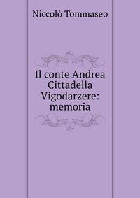 Il conte Andrea Cittadella Vigodarzere: memoria