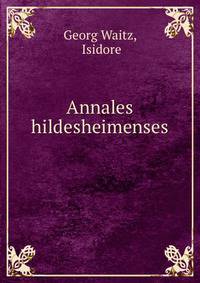 Annales hildesheimenses .