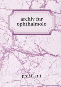 archiv fur ophthalmolo