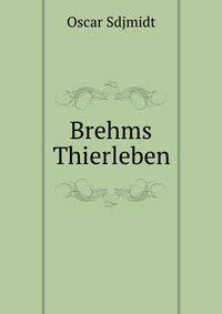 Brehms Thierleben